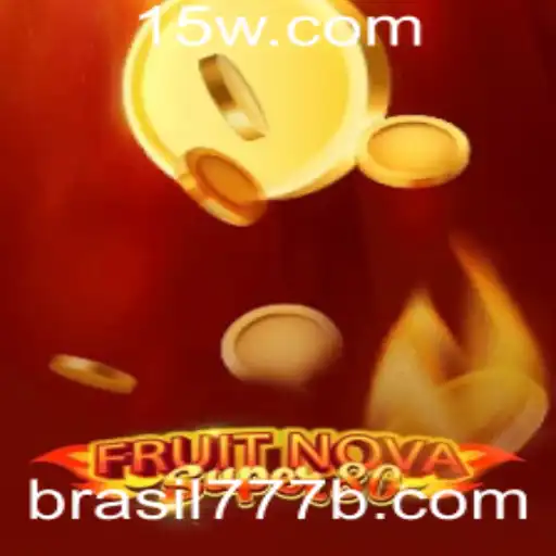 Descubra o Jogo FruitNovaSuper80 no Brasil777bet
